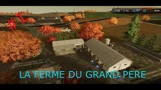 Miniature : Nouvelle série : LA FERME DU GRAND PERE #1