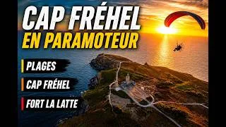 Miniature : Cap Fréhel en paramoteur | Le phare, les plages, Fort la Latte et l'incendie du 12 juillet 2026