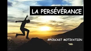 Miniature : LA PERSÉVÉRANCE 👊🏻