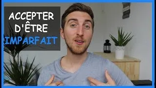 Miniature : ACCEPTER D'ÊTRE IMPARFAIT !