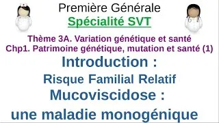 Miniature : 1ere G - Spé SVT - TH3A. Patrimoine génétique, mutations et santé - maladie génétique mucoviscidose