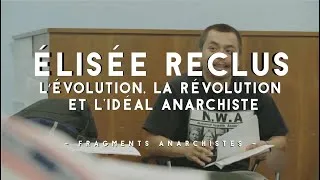 Miniature : ÉLISÉE RECLUS -  L’ÉVOLUTION, LA RÉVOLUTION ET L'IDÉAL ANARCHISTE