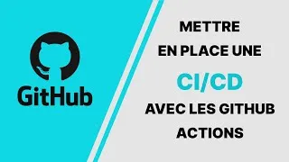 Miniature : Mettre en place un déploiement continu (CI/CD) de A à Z sur un serveur avec les Github actions