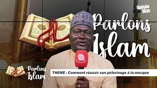 Miniature : PARLONS ISLAM : Comment réussir son pèlerinage  à la Mecque  ?