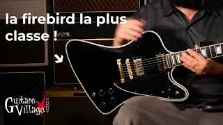 Miniature : La Firebird revue et corrigée par le Custom Shop de Gibson !
