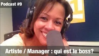 Miniature : PAROLE DE MANAGER #9 - Artiste / Manager qui est le patron ?