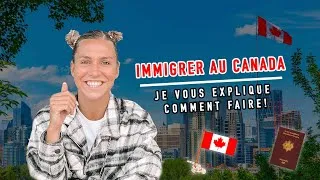 Miniature : IMMIGRER AU CANADA ✈️ 🇨🇦 / Les étapes 💥