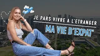 Miniature : Je pars vivre à l'étranger ✈️🌍