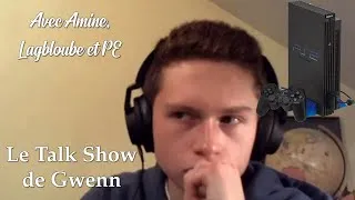Miniature : Replay Entier : Talk Show de Gwenn #7 On parle de jeux-vidéos avec Amine, Laglobule et PE Shipsquad