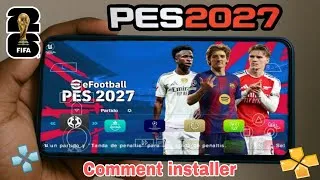 Miniature : COMMENT INSTALLER EFOOTBALL PES 2027 ISO PPSSPP_TRANSFERT & KITS 2027 , WORLD CUP 26 & CAMERA PS5 