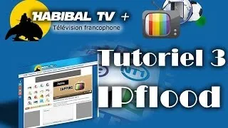 Miniature : Tutoriel 3 regarder sur habibal-tv.tk les chaine NT1 TMC HD1 hors de france avec IPFlood