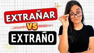 Miniature : EXTRAÑAR ou EXTRAÑO ? Comprendre la différence en espagnol