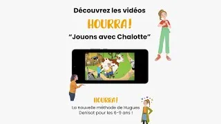Miniature : Les vidéos Hourra ! "Jouons avec Charlotte"