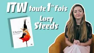 Miniature : L'interview Toute première fois avec Lucy Steeds, autrice de "L'Artiste"
