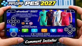 Miniature : INSTALLER EFOOTBALL PES 2027 PPSSPP Mod Bendezu V3_NOUVEAUX TRANSFERTS & KITS_ FACE RÉEL+ UCL À JOUR