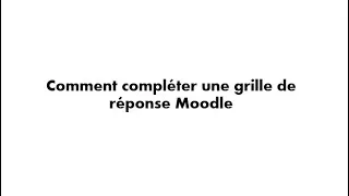 Miniature : Comment compléter une grille de réponse Moodle
