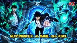 Miniature : [2/2] Il Éveille Nécromancien... Mais Avec 0% de Mana et 100% de Force Brute ! | Manhua Récap