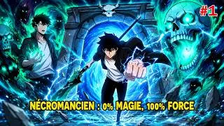 Miniature : [1/2] Il Éveille Nécromancien... Mais Avec 0% de Mana et 100% de Force Brute ! | Manhua Récap