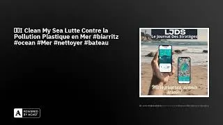 Miniature : ⛵️I Clean My Sea Lutte Contre la Pollution Plastique en Mer #biarritz #ocean #Mer #nettoyer #bateau