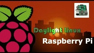 Miniature : Tutoriel Raspberry Pi | Présentation de Daylight linux V1 pour Raspberry Pi | HD Français