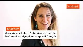 Miniature : Marie-Amélie Le Fur : l'interview de rentrée du Comité paralympique et sportif français