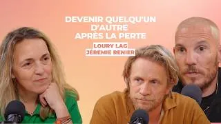 Miniature : Jérémie Renier et Loury Lag : Devenir quelqu'un d'autre après la perte