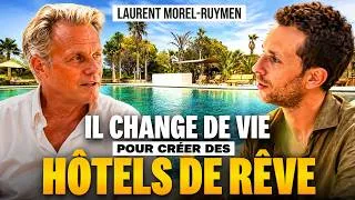 Miniature : A 40 ans, il fait le PARI de sa VIE : créer des hôtels d'exception (Laurent Morel-Ruymen)