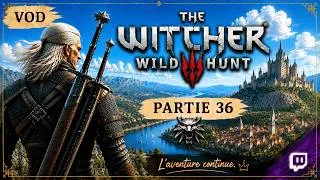 Miniature : [VOD Twitch] Partie 36, The Witcher 3, on le fini enfin !