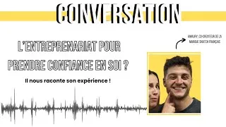 Miniature : Entrepreneuriat : un chemin vers la confiance en soi 💫