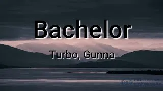 Miniature : Turbo & Gunna - Bachelor (Traduction français)