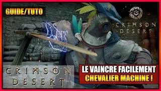 Miniature : Guide/Tuto : Vaincre le chevalier machine et comprendre le combat ! Crimson desert ps5 pro FR