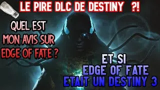 Miniature : DESTINY 2 - EDGE OF FATE - MON AVIS SUR CE "DLC"! UN DESTINY 3 RATÉ ?! - LE PIRE DLC DE LA LICENCE ?