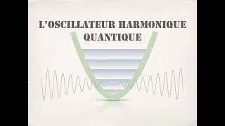 Miniature : OSCILLATEUR HARMONIQUE QUANTIQUE SMP S5 - PART 1