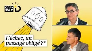 Miniature : 🎙️[S02] Capsule iD - Épisode 6 | L'échec, un passage obligé ?