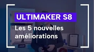 Miniature : UltiMaker S8 : les nouvelles améliorations