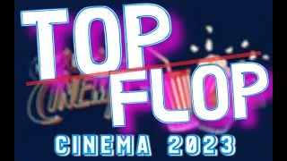 Miniature : TOP / FLOP CINÉMA 2023 - Bonne année pour le cinéma ?