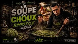 Miniature : LA SOUPE AUX CHOUX (Jumpstyle Remix) - HAZDORZE [Official Audio]