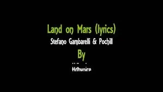 Miniature : Land on Mars - Stefano Gambarelli & Pochill (lyrics)