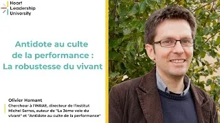 Miniature : "Antidote au culte de la performance" : La robustesse du vivant - Olivier Hamant
