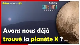 Miniature : Avons nous déjà trouvé la planète X ? - Astrocurieux #3 (ft. Superama)