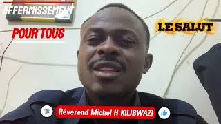 Miniature : AFFERMISSEMENT POUR TOUS,               LEÇON N°1 LE SALUT,  Révérend Michel H KILIBWAZI