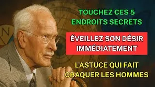 Miniature : TOUCHEZ CES 5 ENDROITS et vous éveillerez le DÉSIR chez n'importe quel HOMME – Carl Jung