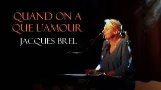 Miniature : Hélène Grandsire - Quand on a que l'amour de Jacques Brel -