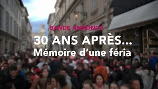 Miniature : Bande Annonce 30 ans aprés...Mémoire d'une féria