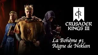 Miniature : Crusader Kings III - La Bohême #1 - Le règne de Neklan