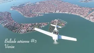 Miniature : Flight Simulator - Ballade aérienne #3 : Venise (Italie)