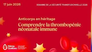 Miniature : Webinaire Héma-Québec | Anticorps en héritage : comprendre la thrombopénie néonatale immune