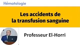 Miniature : Les accidents de la transfusion sanguine