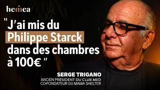 Miniature : Mama Shelter, Club Med, Casa Barbara : Serge Trigano dit tout.