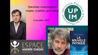 Miniature : Questions cosmologiques : origine, symétrie, gravitation (4 novembre 2025)